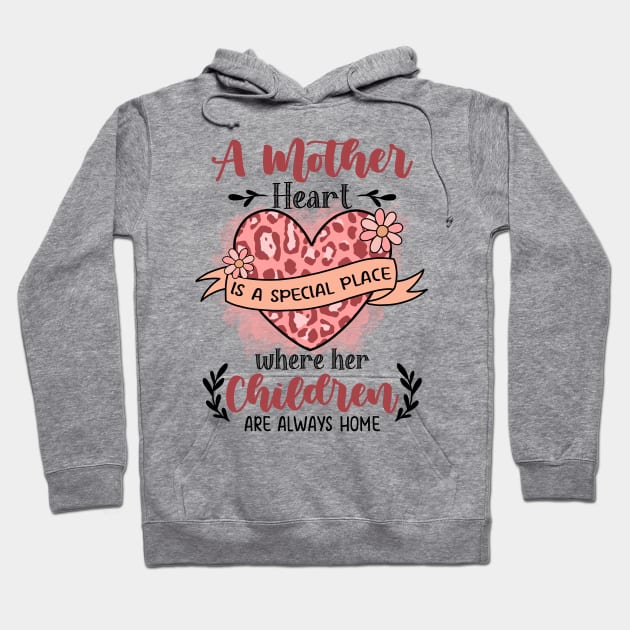 Mother Heart is a Special Place Hoodie by patelmillie51